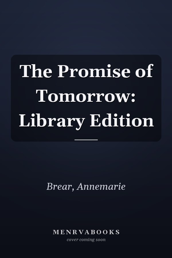 The Promise of Tomorrow: Library Edition
