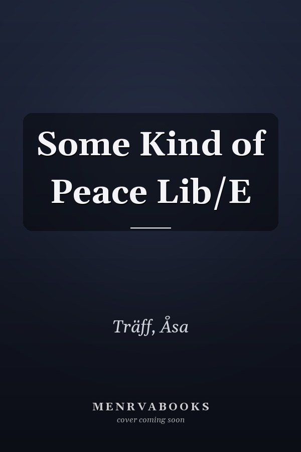 Some Kind of Peace Lib/E