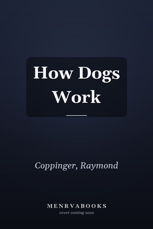 How Dogs Work