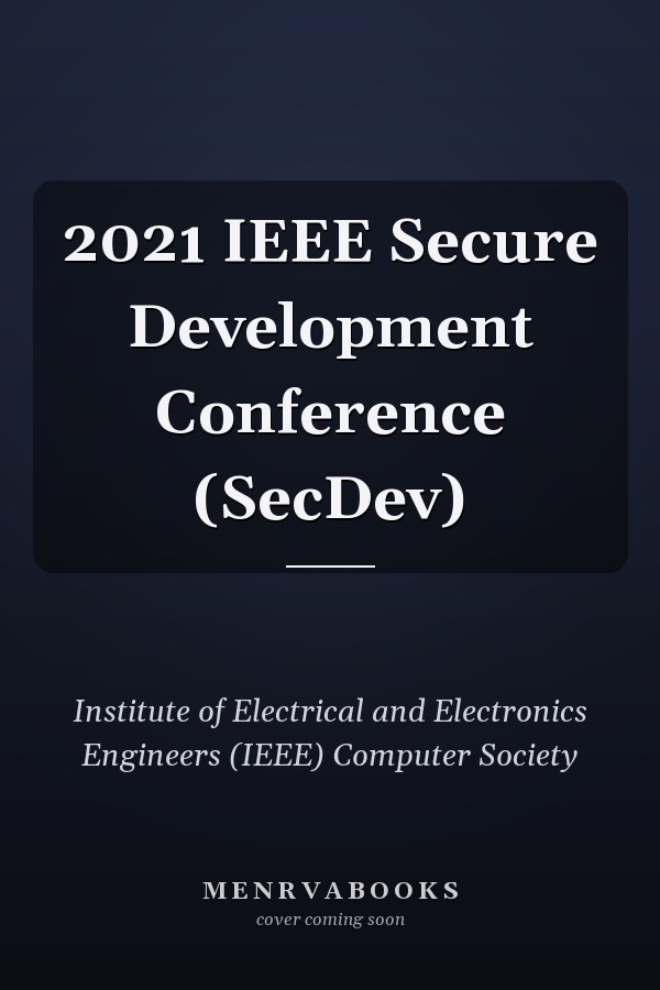 2021 IEEE Secure Development Conference (SecDev)