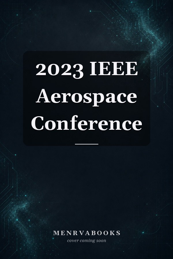 2023 IEEE Aerospace Conference