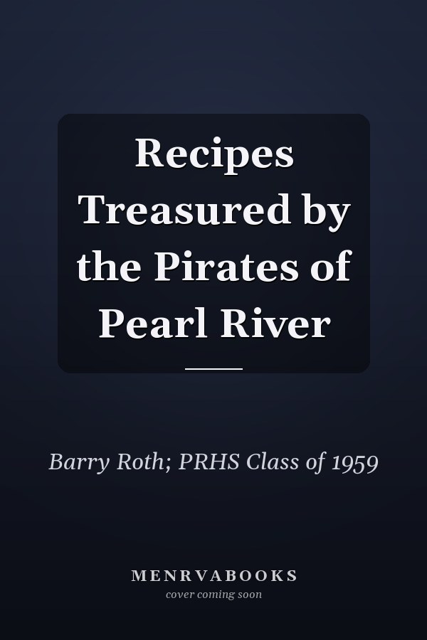 Recipes Treasured by the Pirates of Pearl River