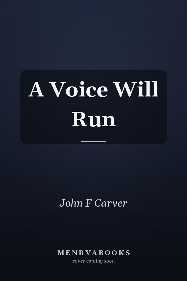 A Voice Will Run