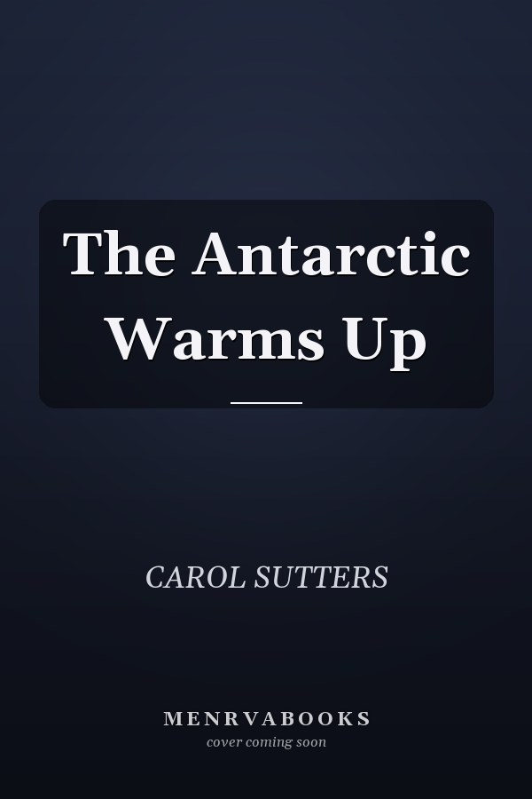 The Antarctic Warms Up