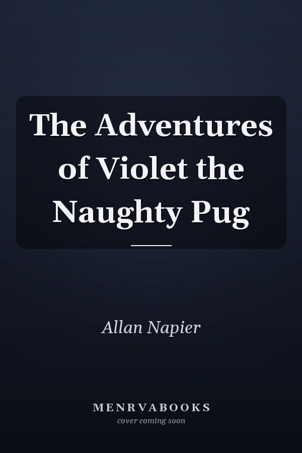 The Adventures of Violet the Naughty Pug