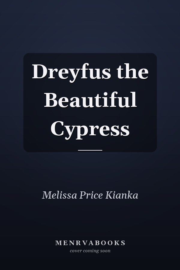 Dreyfus the Beautiful Cypress