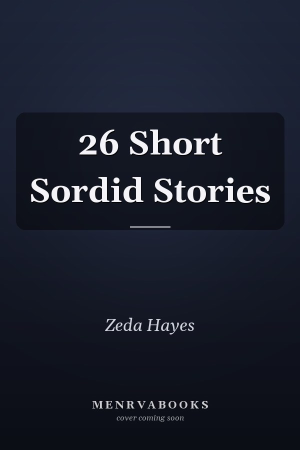 26 Short Sordid Stories