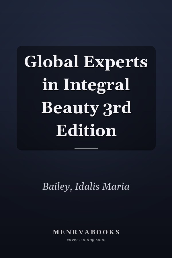 Global Experts in Integral Beauty 3rd Edition