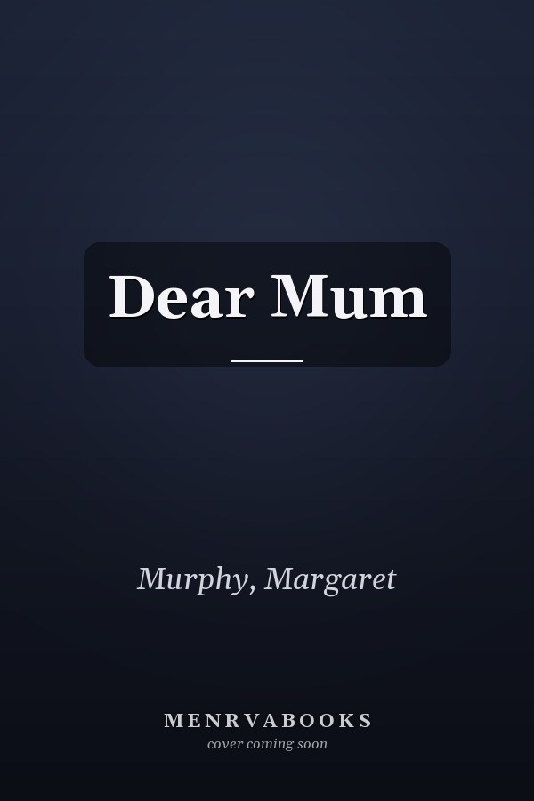 Dear Mum