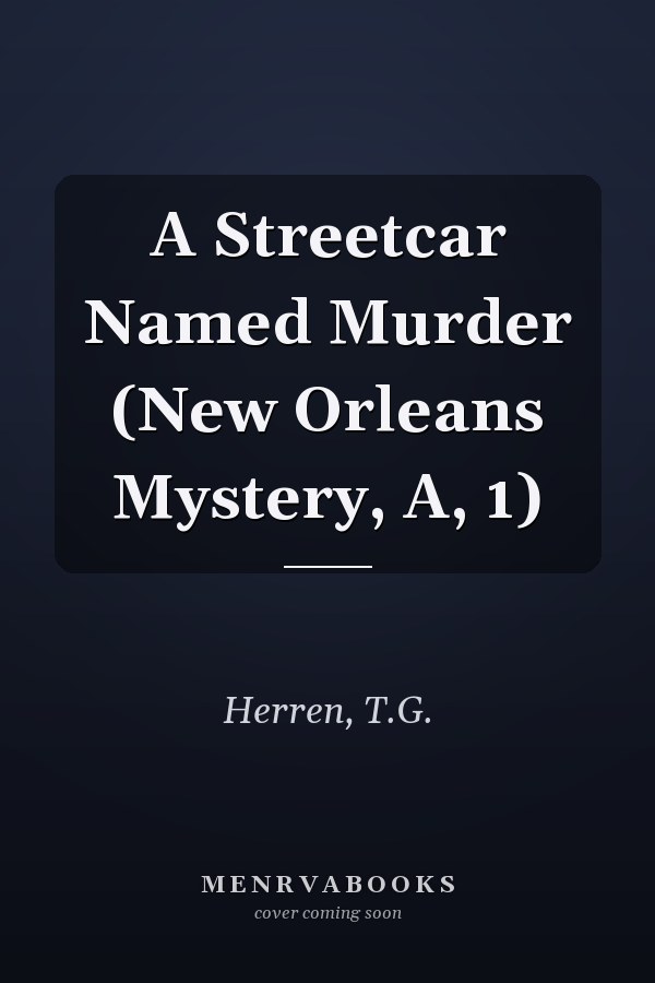 A Streetcar Named Murder (New Orleans Mystery, A, 1)