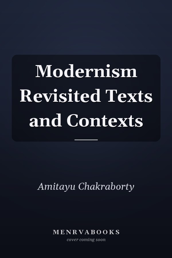 Modernism Revisited Texts and Contexts