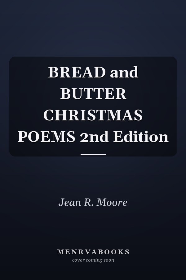 BREAD and BUTTER CHRISTMAS POEMS 2nd Edition