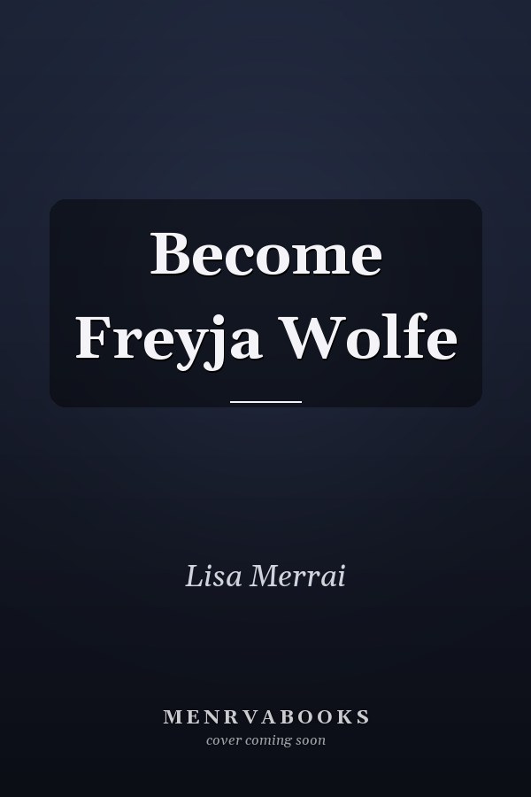 Become Freyja Wolfe