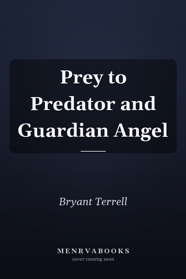 Prey to Predator and Guardian Angel
