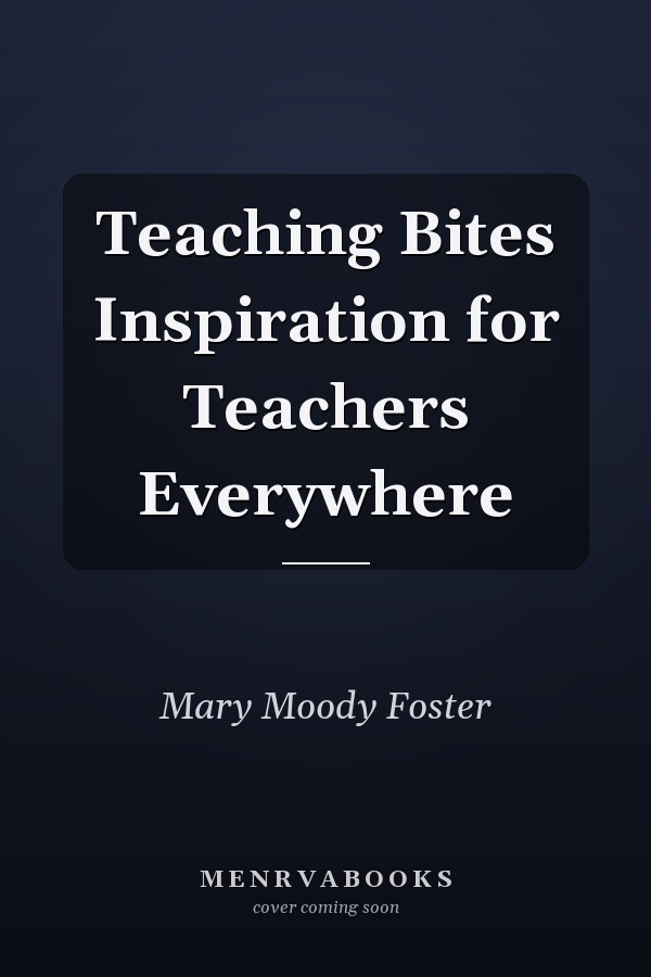 Teaching Bites Inspiration for Teachers Everywhere