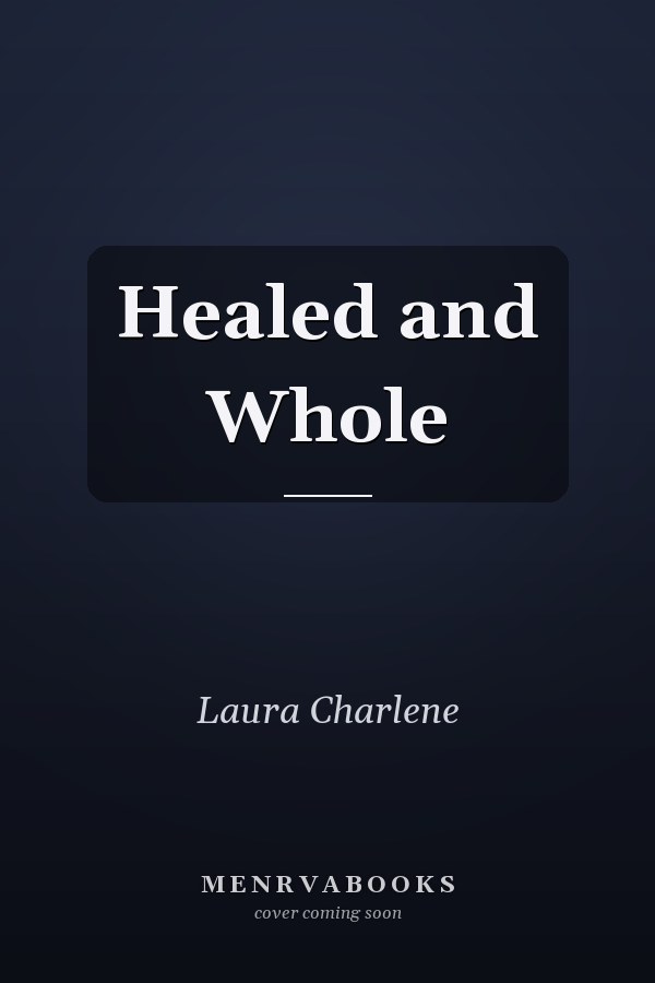 Healed and Whole
