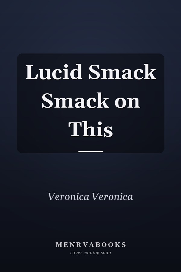 Lucid Smack Smack on This