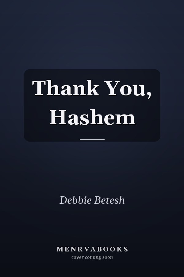 Thank You, Hashem