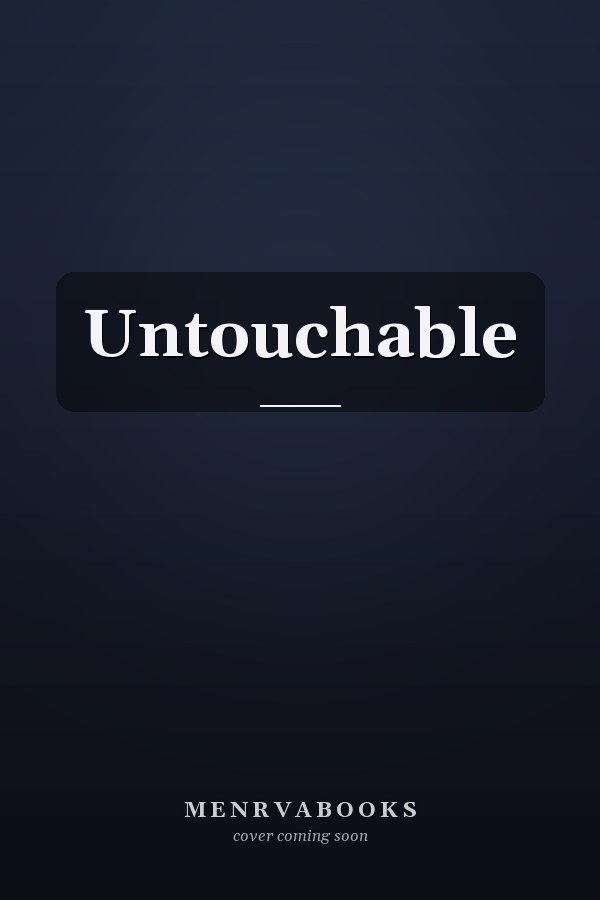 Untouchable