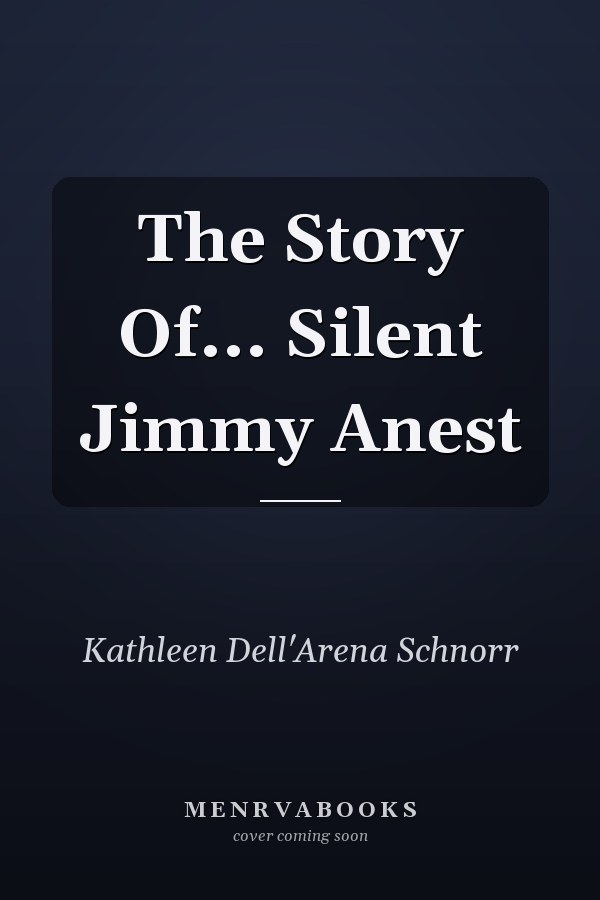 The Story Of... Silent Jimmy Anest
