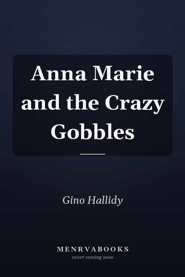 Anna Marie and the Crazy Gobbles