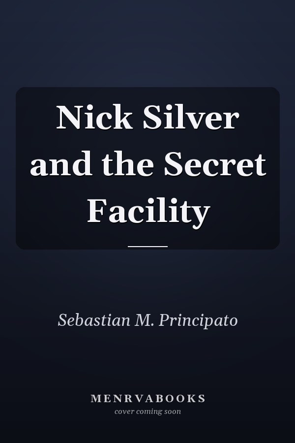 Nick Silver and the Secret Facility