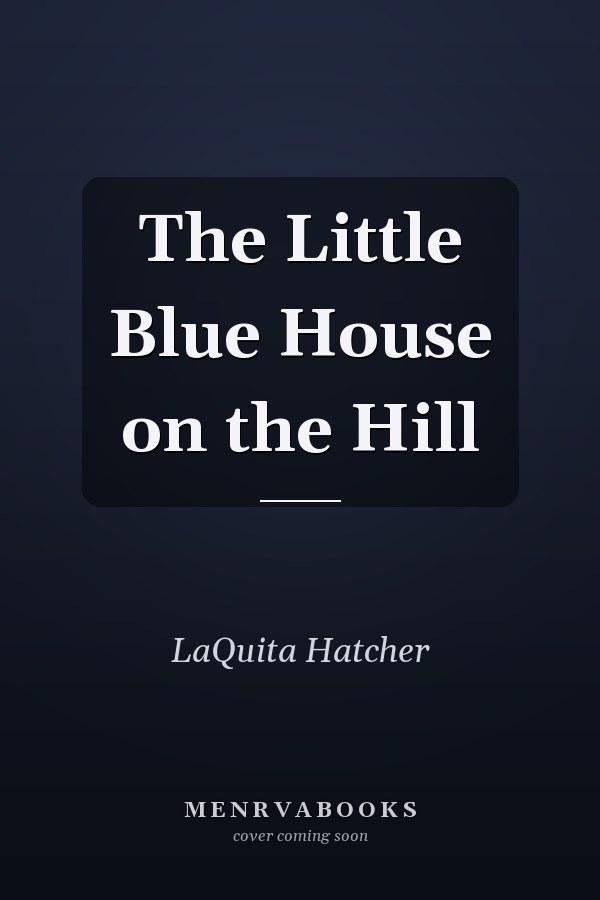 The Little Blue House on the Hill