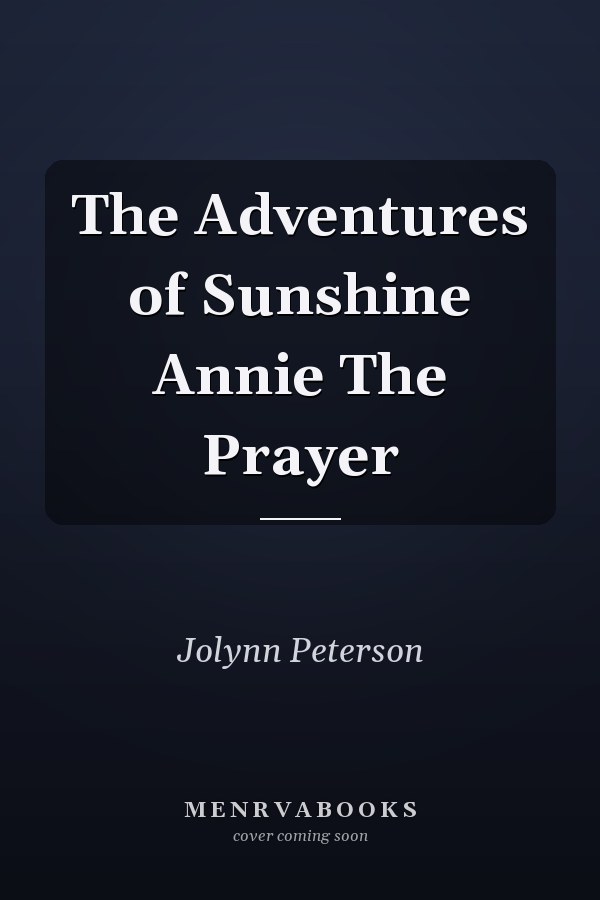 The Adventures of Sunshine Annie The Prayer