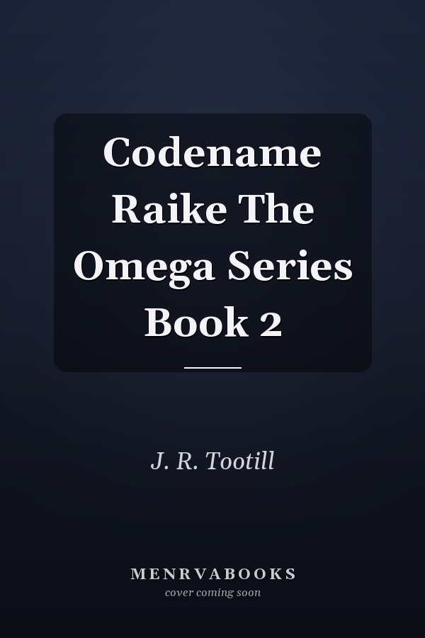 Codename Raike The Omega Series Book 2