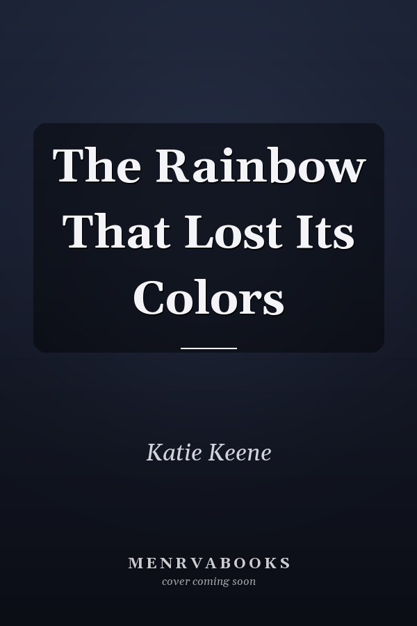The Rainbow That Lost Its Colors