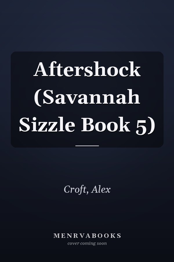 Aftershock (Savannah Sizzle Book 5)