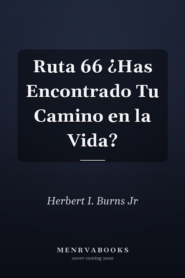 Ruta 66 ¿Has Encontrado Tu Camino en la Vida?