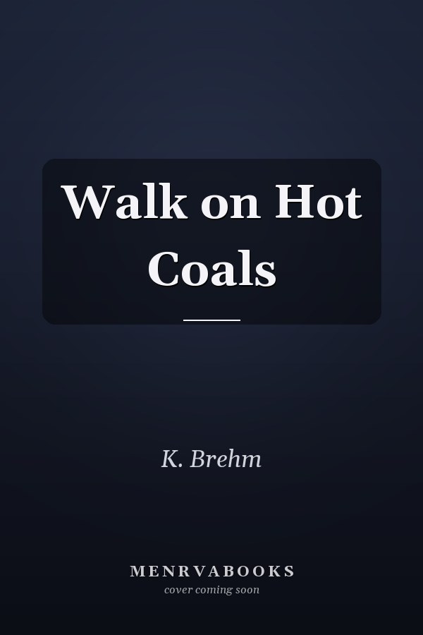 Walk on Hot Coals