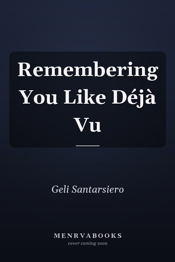 Remembering You Like Déjà Vu