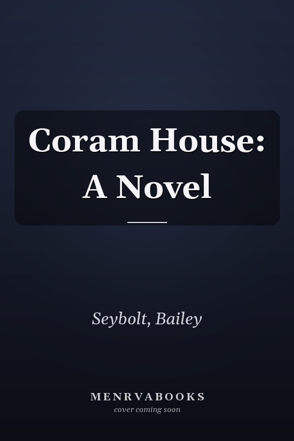 Coram House: A Novel