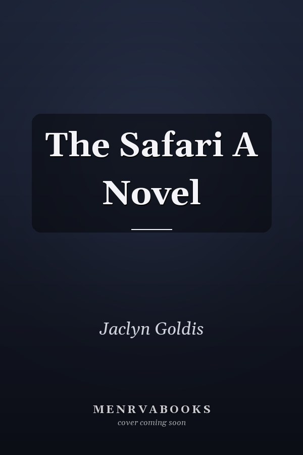 The Safari A Novel