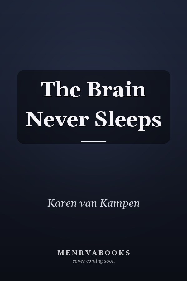 The Brain Never Sleeps