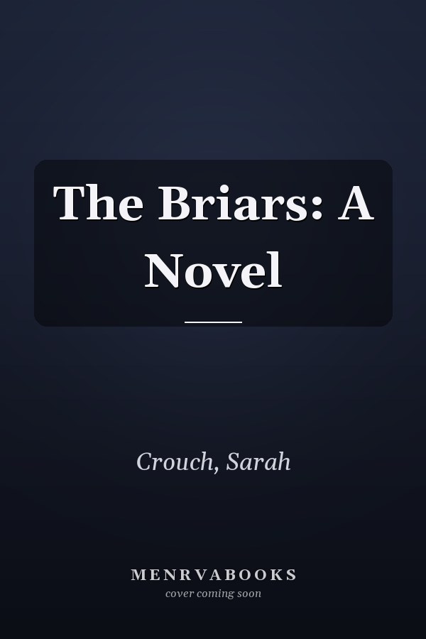 The Briars: A Novel