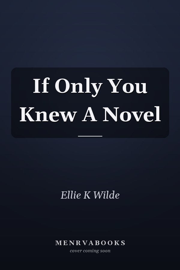 If Only You Knew A Novel