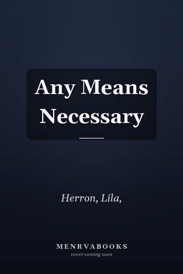 Any Means Necessary