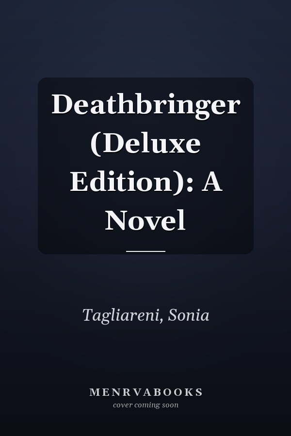 Deathbringer (Deluxe Edition): A Novel