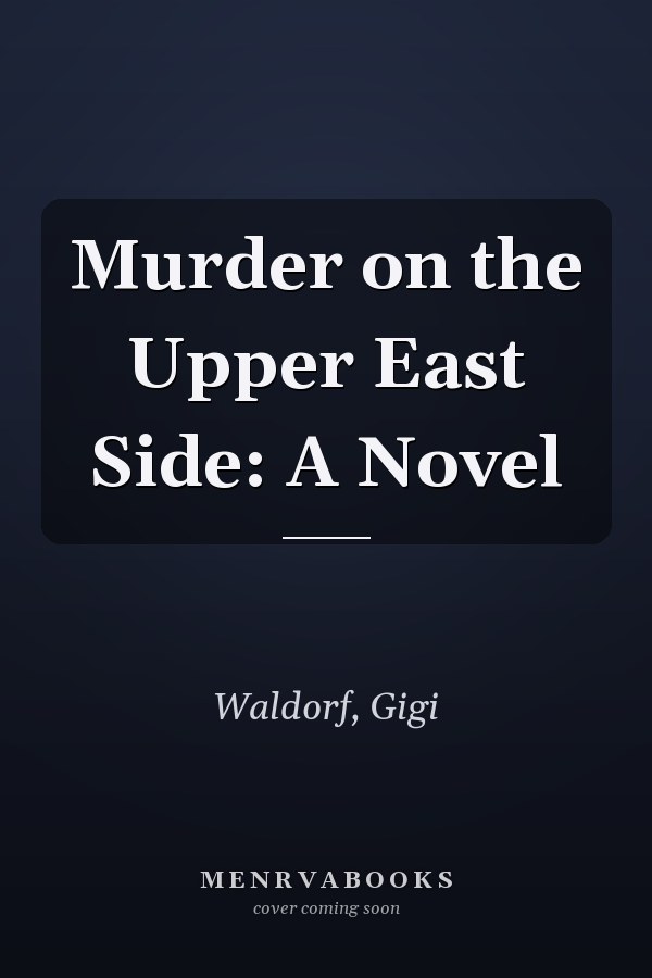 Murder on the Upper East Side: A Novel
