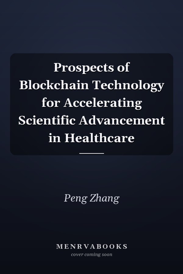 Prospects of Blockchain Technology for Accelerating Scientific Advancement in Healthcare