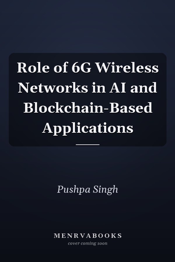 Role of 6G Wireless Networks in AI and Blockchain-Based Applications
