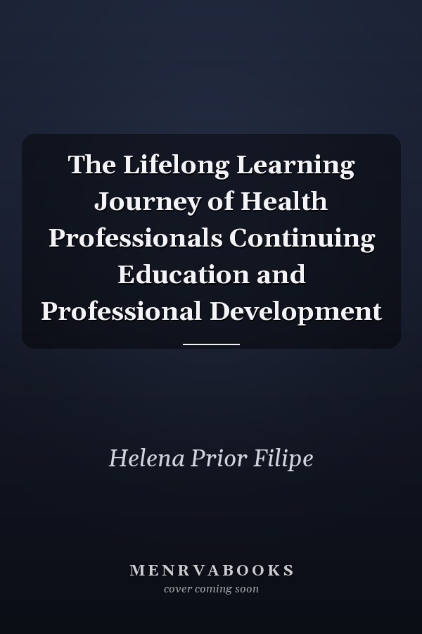 The Lifelong Learning Journey of Health Professionals Continuing Education and Professional Development