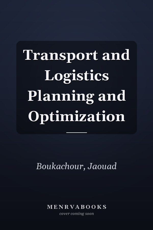 Transport and Logistics Planning and Optimization