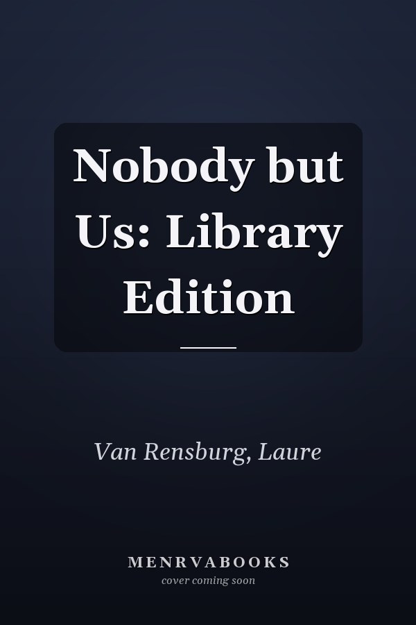 Nobody but Us: Library Edition