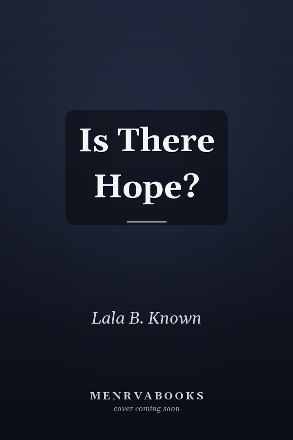 Is There Hope?
