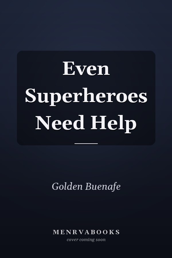 Even Superheroes Need Help