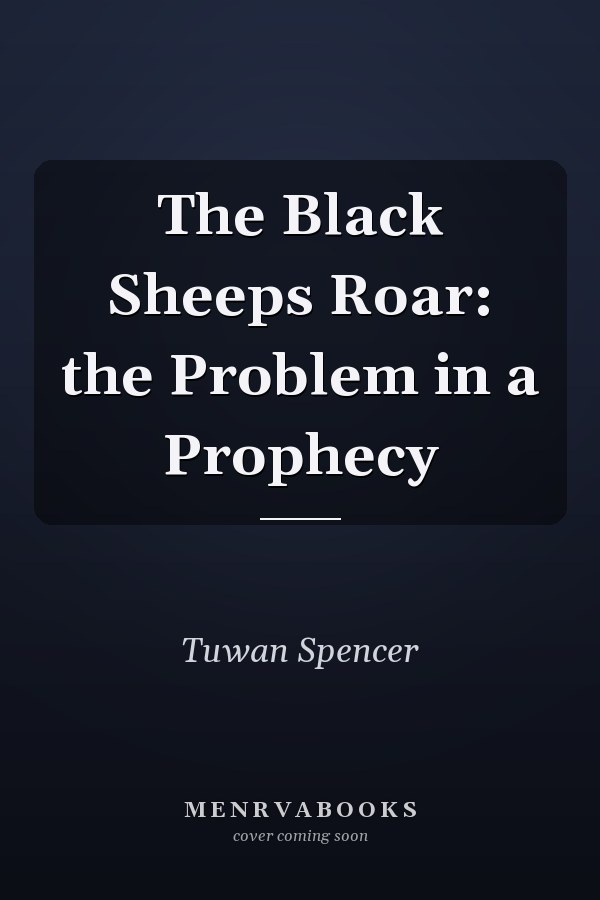 The Black Sheeps Roar: the Problem in a Prophecy